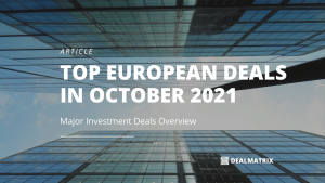 DealMatrix Top European Deals in October 2021 Blog banner