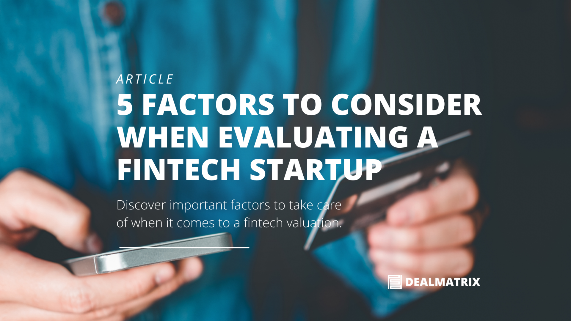 5 Factors to consider when evaluating a fintech startup