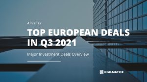 DealMAtrix Top European Deals in Q3 2021 Blog banner