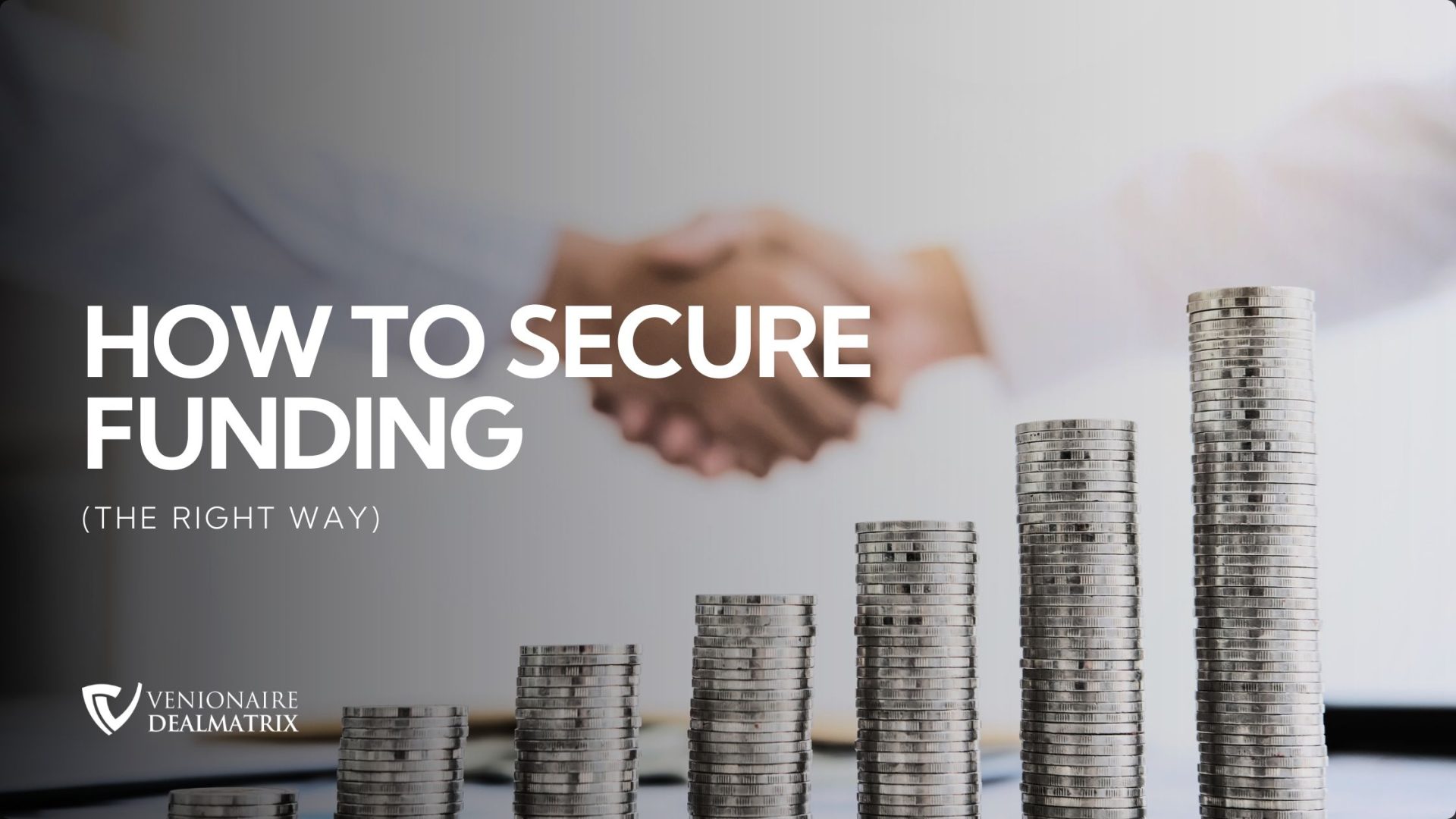 How to secure funding (the right way)